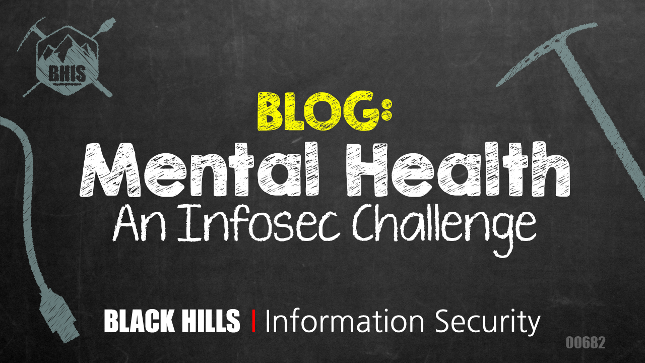 Mental Health - An Infosec Challenge - Black Hills Information Security